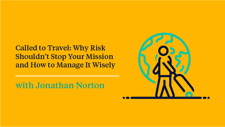 Mission Travel Unpacked: Insurance, Risk, and the Heart Behind the Call with Jonathan Norton